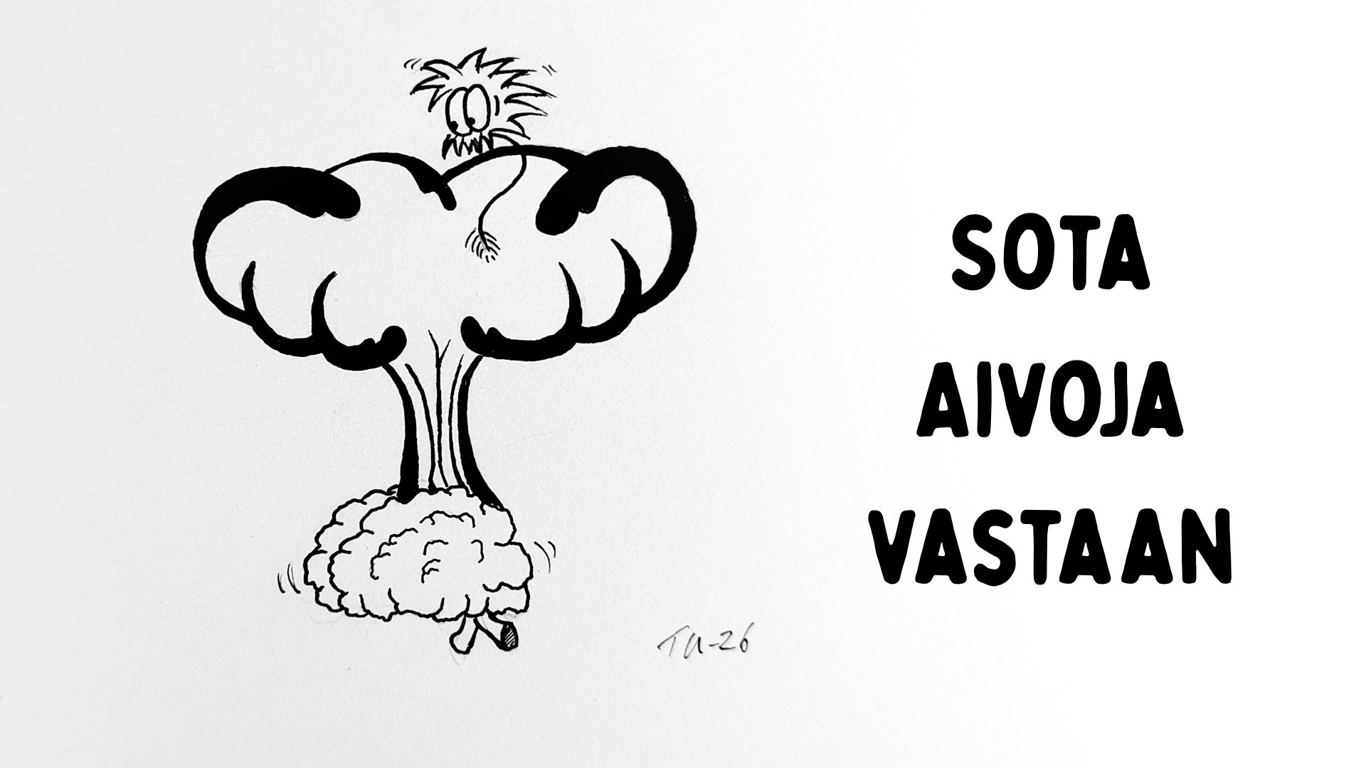 Piirros aivoista, joista kohoaa koukeroinen sienipilvi. Sivulla otsikko Sota aivoja vastaan.